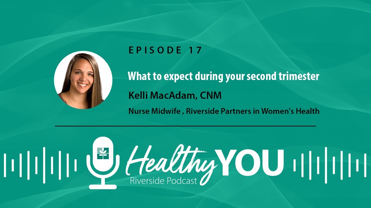 Podcast 17: What to expect during your second trimester