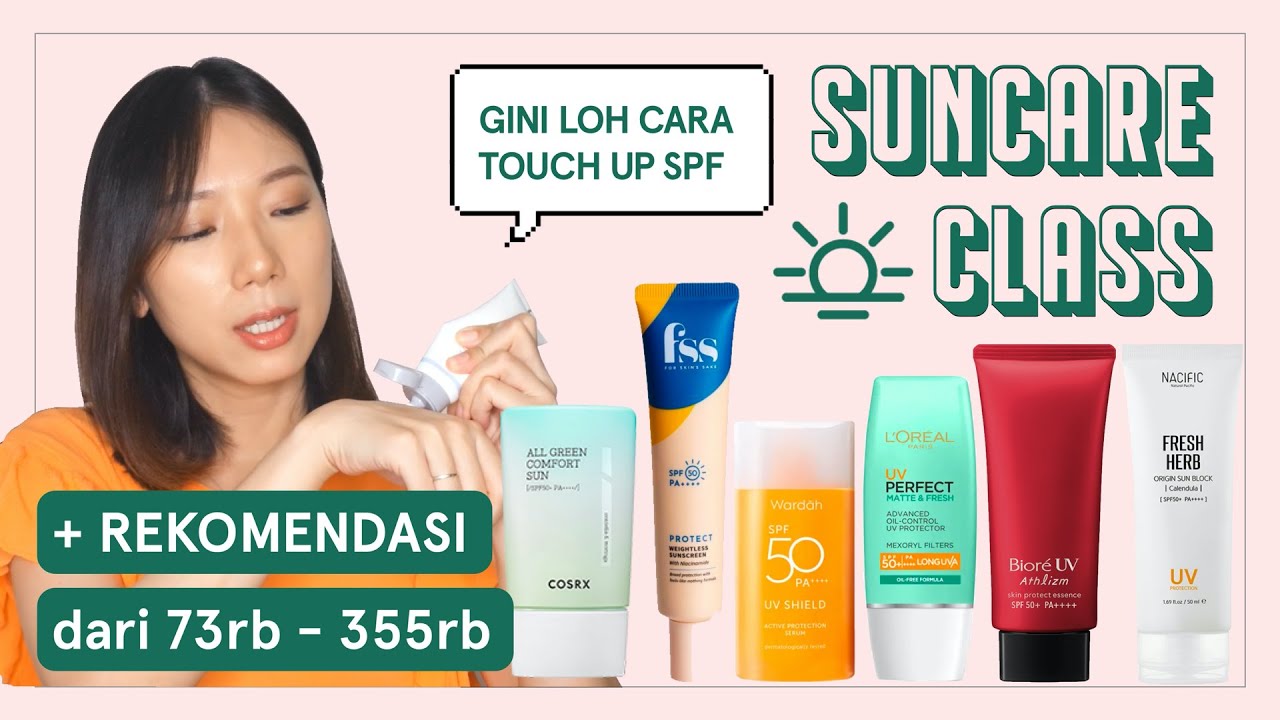 SUNCARE101 + REKOMENDASI SUNBLOCK mulai 73rb - 355rb (UNTUK SEHARI_HARI + OLAHRAGA + TOUCH UP)