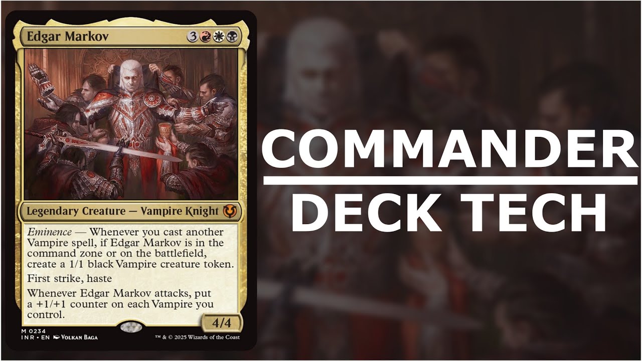 Edgar Markov Commander Deck Tech - Classic Vampires  [MTG / Magic: The Gathering / EDH ]