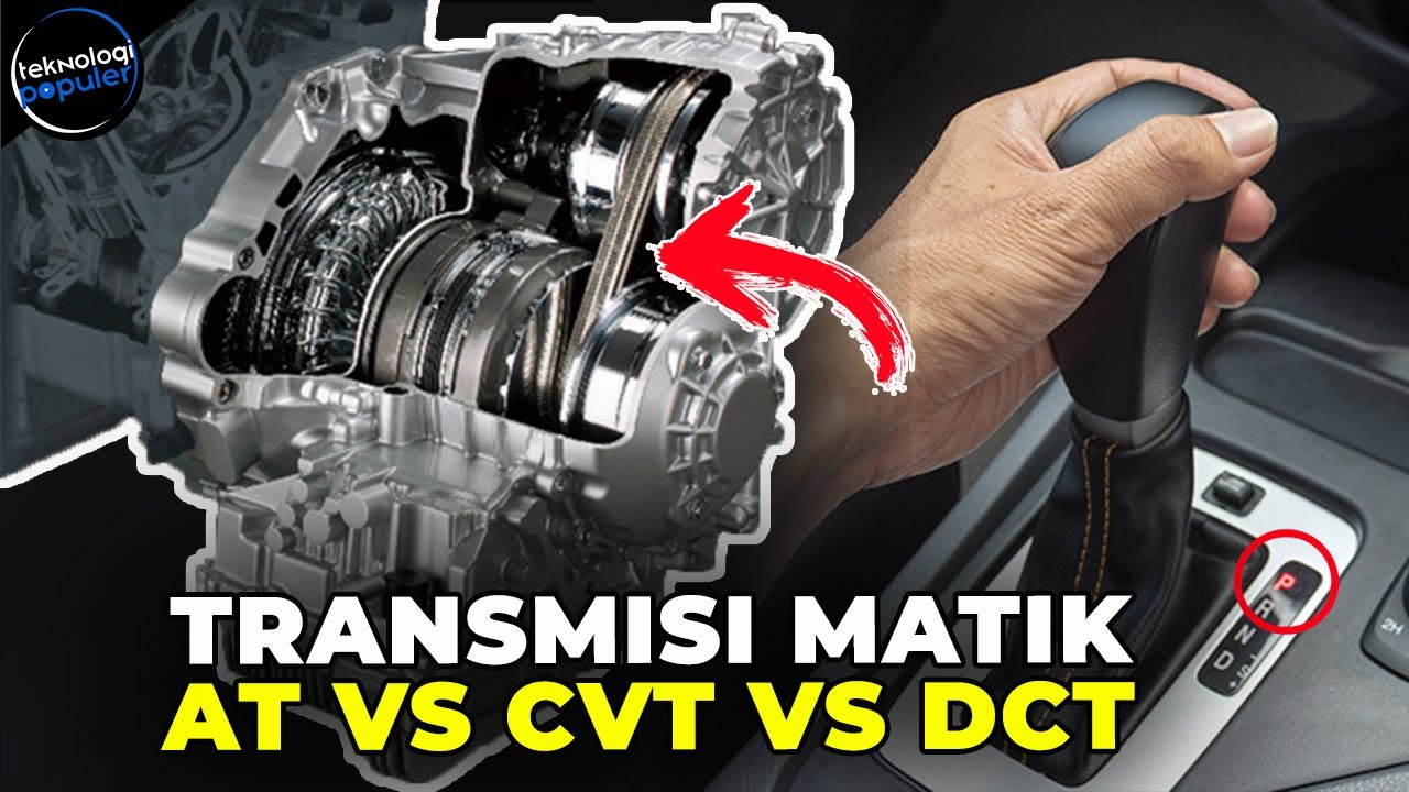 Mana Paling Halus? Perbedaan Mobil Transmisi Automatic Konvensional, CVT, dan DCT