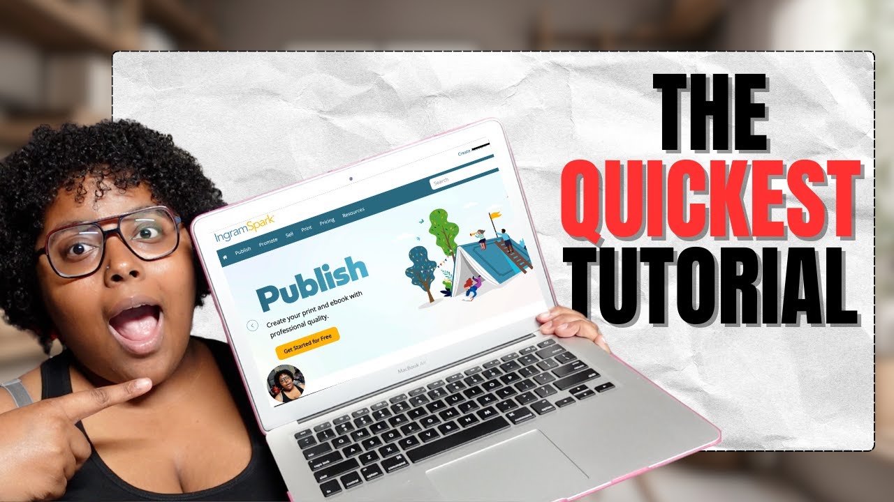 Publish Your Book on INGRAMSPARK in 10 MINUTES