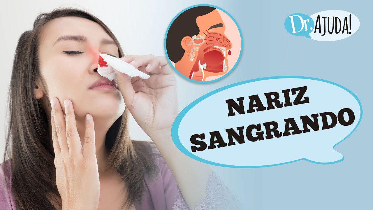 NARIZ SANGRANDO: O QUE PODE SER? O QUE FAZER?