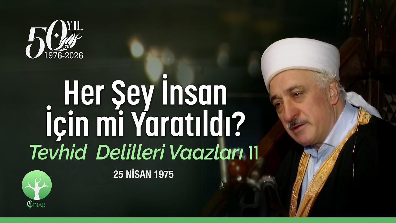 Her Şey İnsan İçin mi Yaratıldı? | Tevhid Delilleri 11 | 25 Nisan 1975 | 4K
