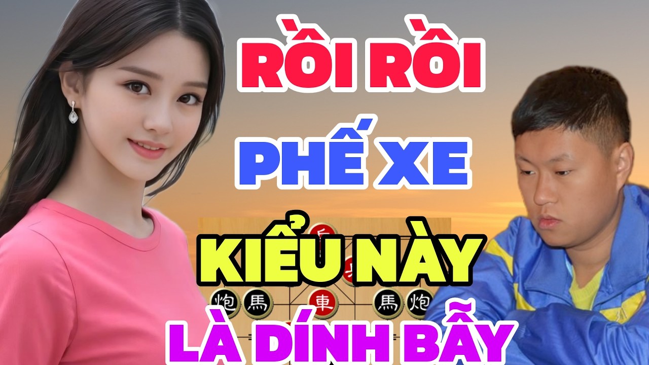 Cờ tướng - Khai cuộc lạ kỳ bỏ xe bỏ mã rồi sát cục không ai tin