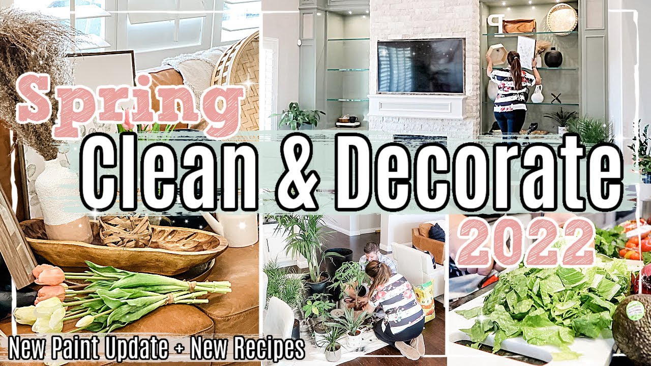 😍 NEW!! SPRING CLEAN & DECORATE WITH ME 2022 :: New Paint Update, Recipes + Spring Decorating Ideas