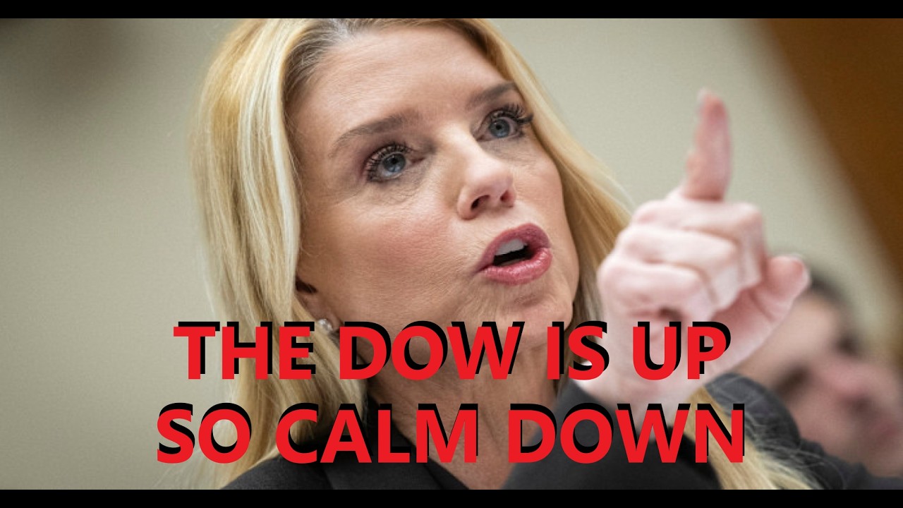 The Dow is Up so Calm Down | Humorous Satirical Song/Video AI Pam Bondi 