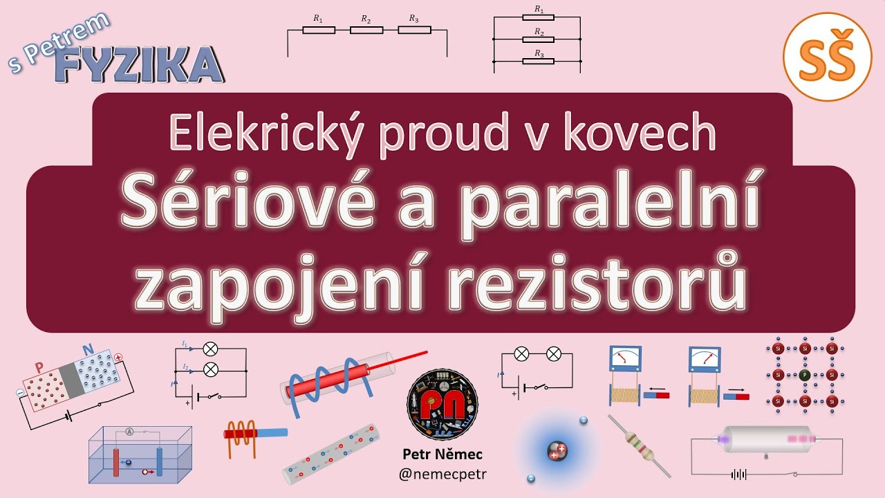 Sériové a paralelní zapojení rezistorů - fyzika SŠ
