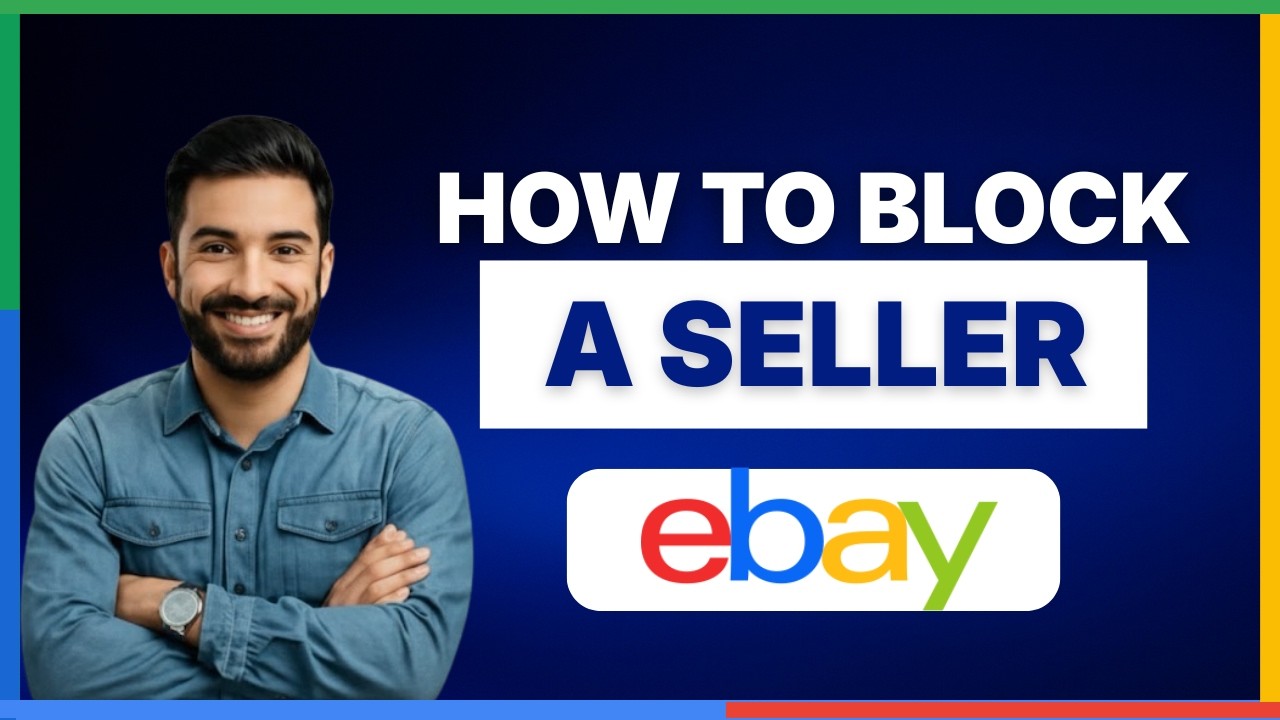 How to block an eBay seller[LATEST GUIDE]