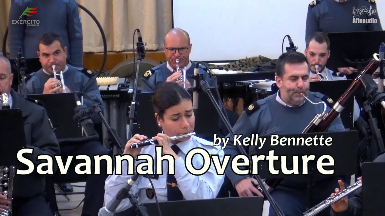 Savannah Overture - Kelly Bennette - Portuguese Army Symphonic Band