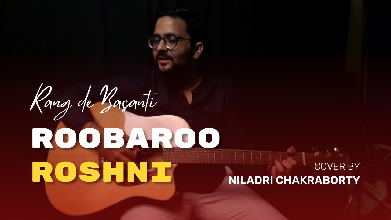 Roobaroo cover by Niladri Chakraborty