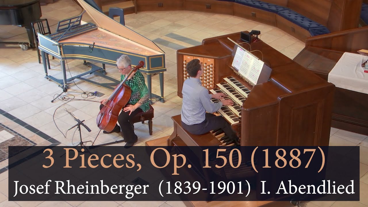 3 Pieces, Op. 150 - I. Abendlied (1887) - Josef Rheinberger (1839-1901)