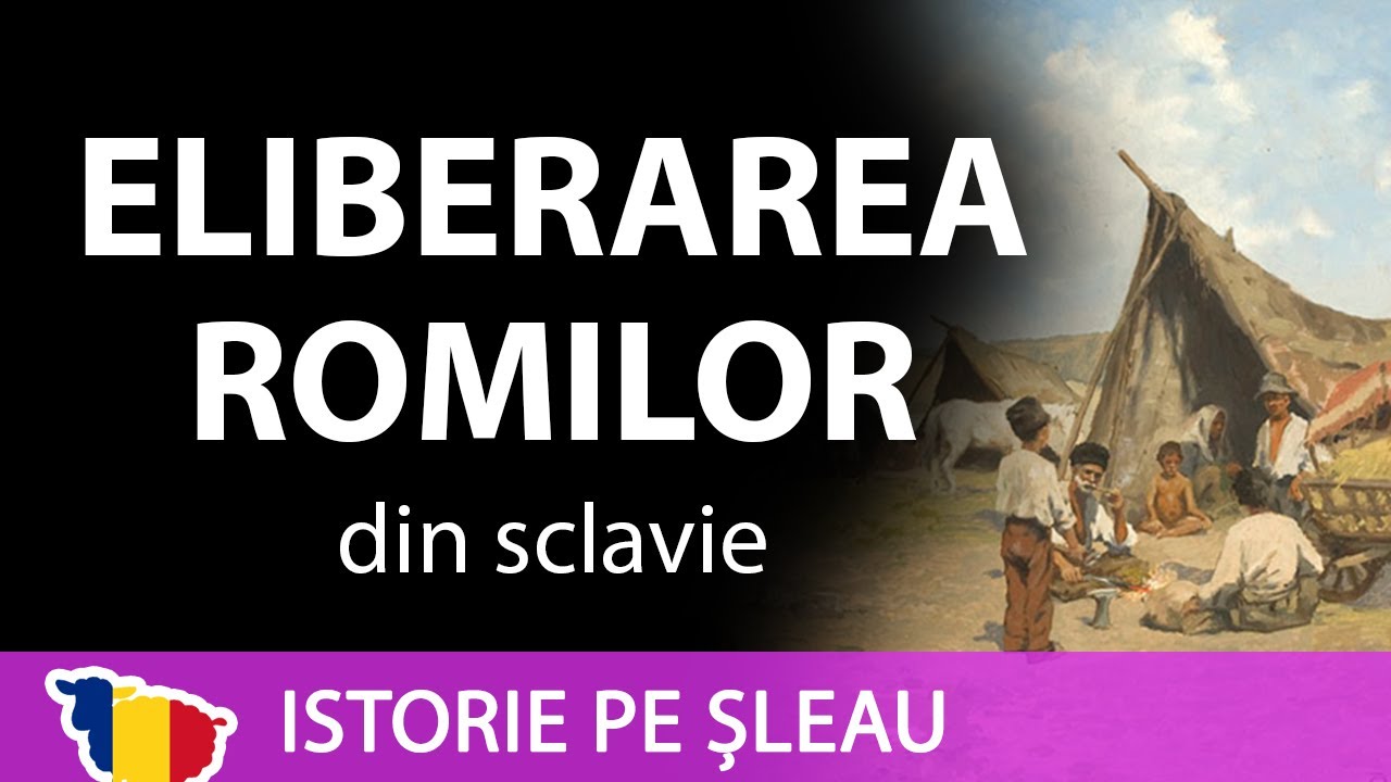 Cum au scăpat ROMII de SCLAVIE în Moldova și Țara Românească (secolul 19)