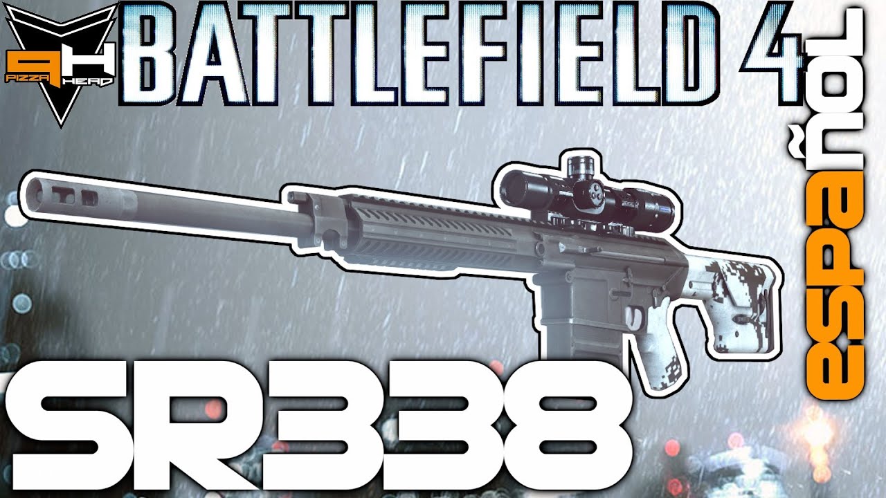 SR338 Reseña Battlefield 4 Guía de Armas ( PizzaHead ) Battlefield 4 Gameplay [ Español ] HD