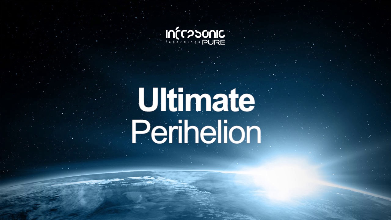 Ultimate - Perihelion [Infrasonic Pure] OUT NOW!