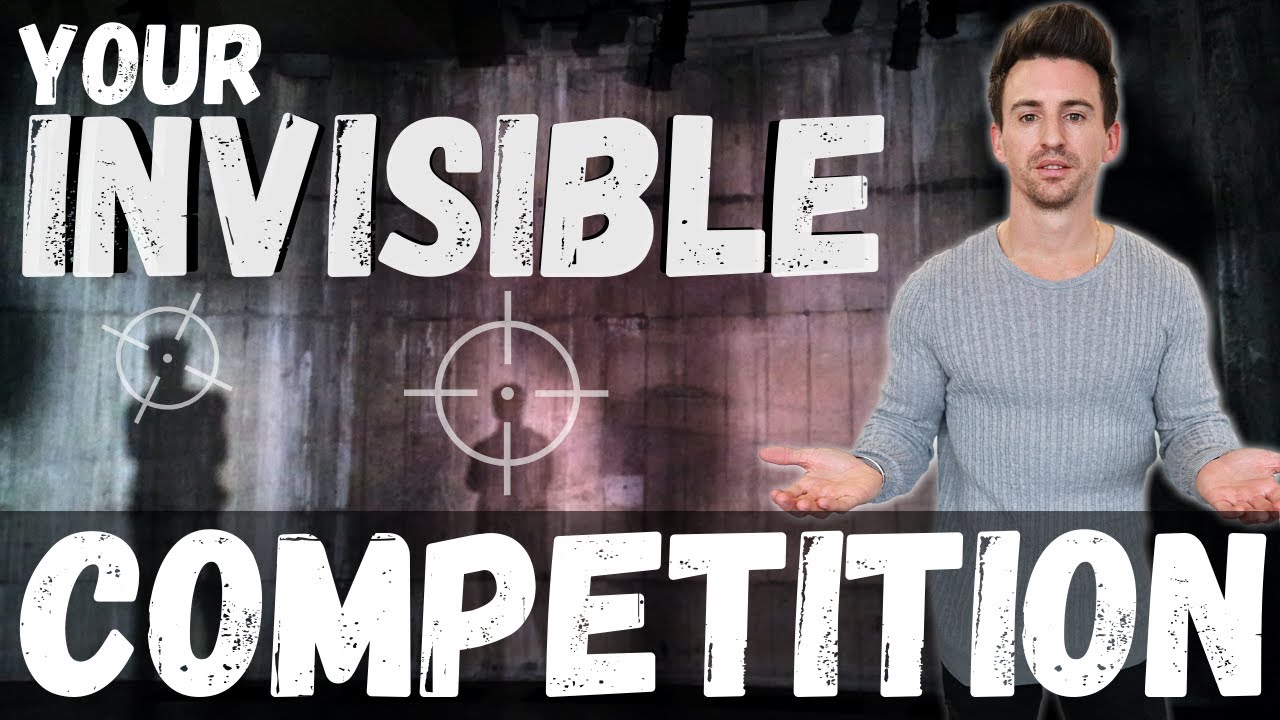 Your Invisible Competitor