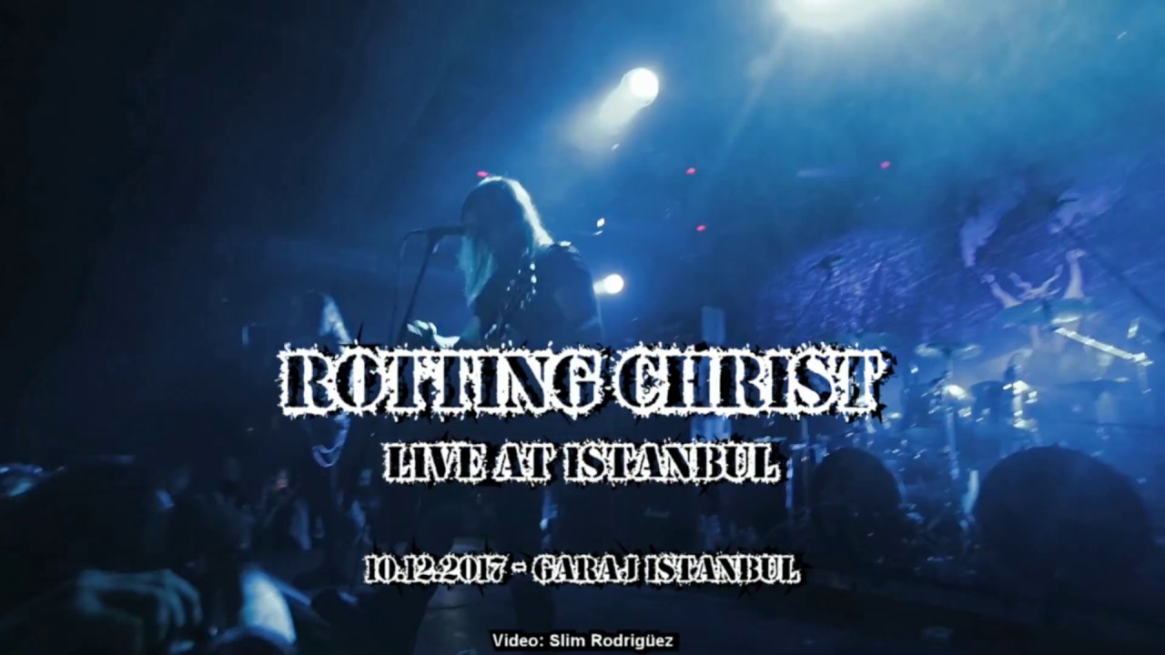 ROTTING CHRIST - Live in Istanbul - 10.12.2017