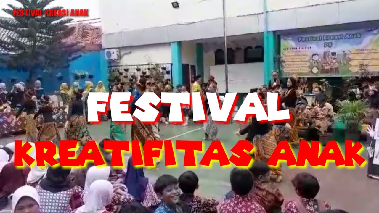 Festival Kreasi Anak 2024 | Menumbuhkan Kreatifitas anak