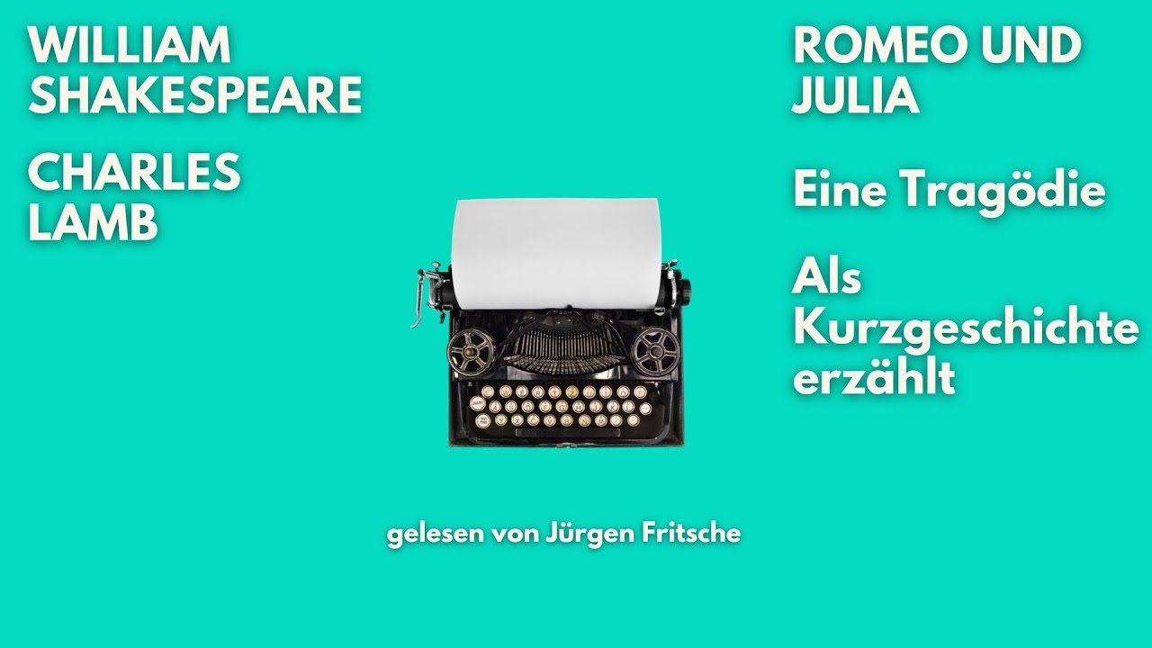 🎧 Romeo & Julia – William Shakespeare, Charles Lamb | Shakespeare kurz & bündig | J. Fritsche liest