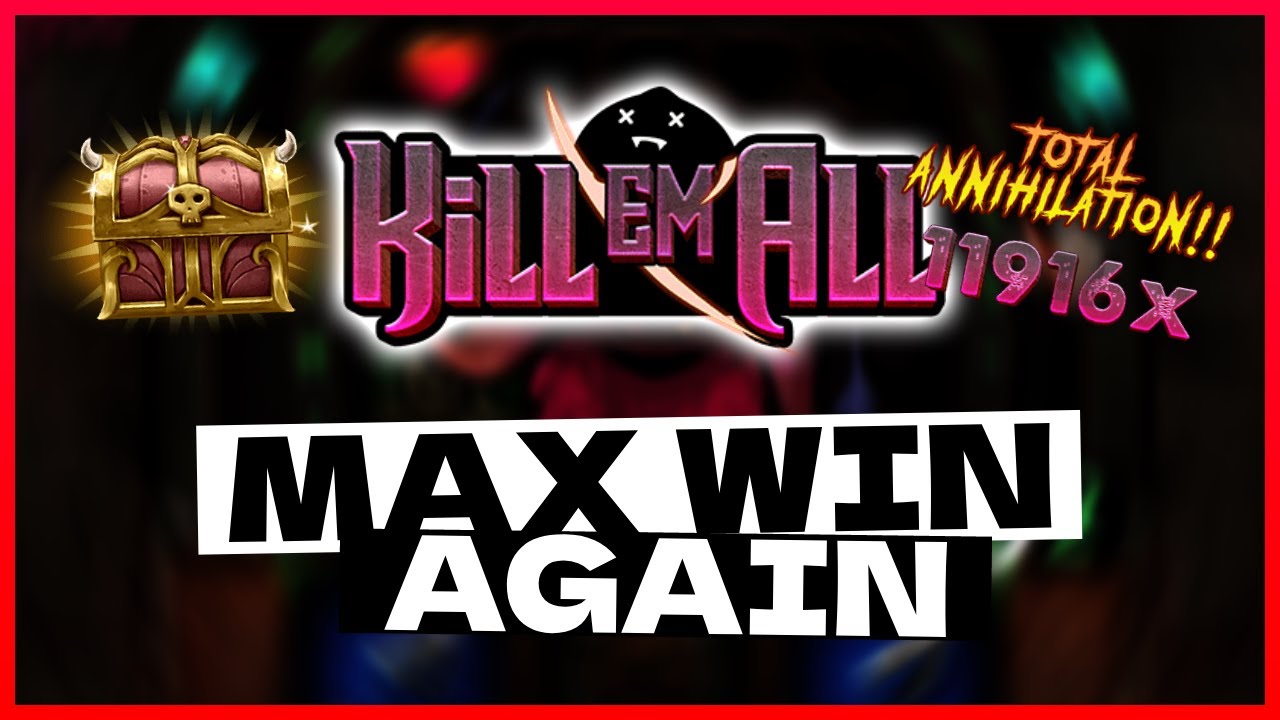 MAX WIN #4 on KILL EM ALL from NOLIMIT CITY