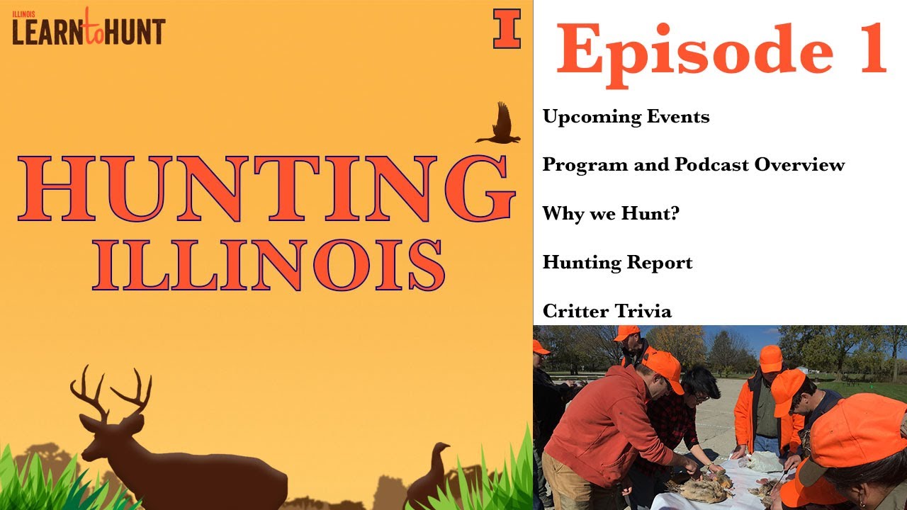 Ep. 01 | Hunting Illinois: Program and Podcast Introduction & Overview