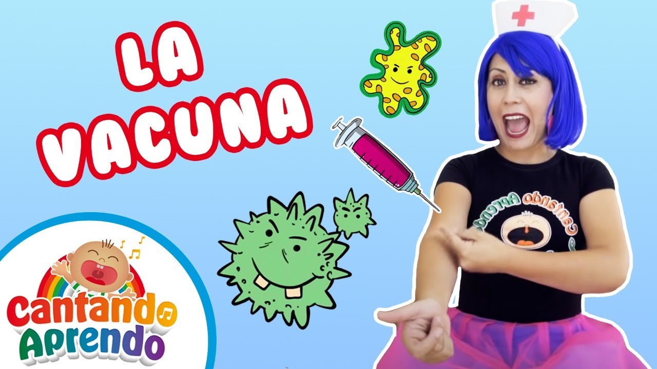 Canciones infantiles para aprender ciencia - La vacuna - Cantando Aprendo a Hablar