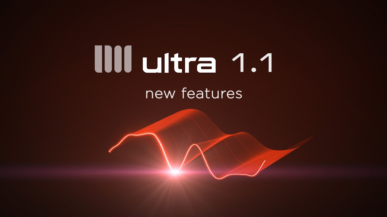 What's new in ULTRA 1.1