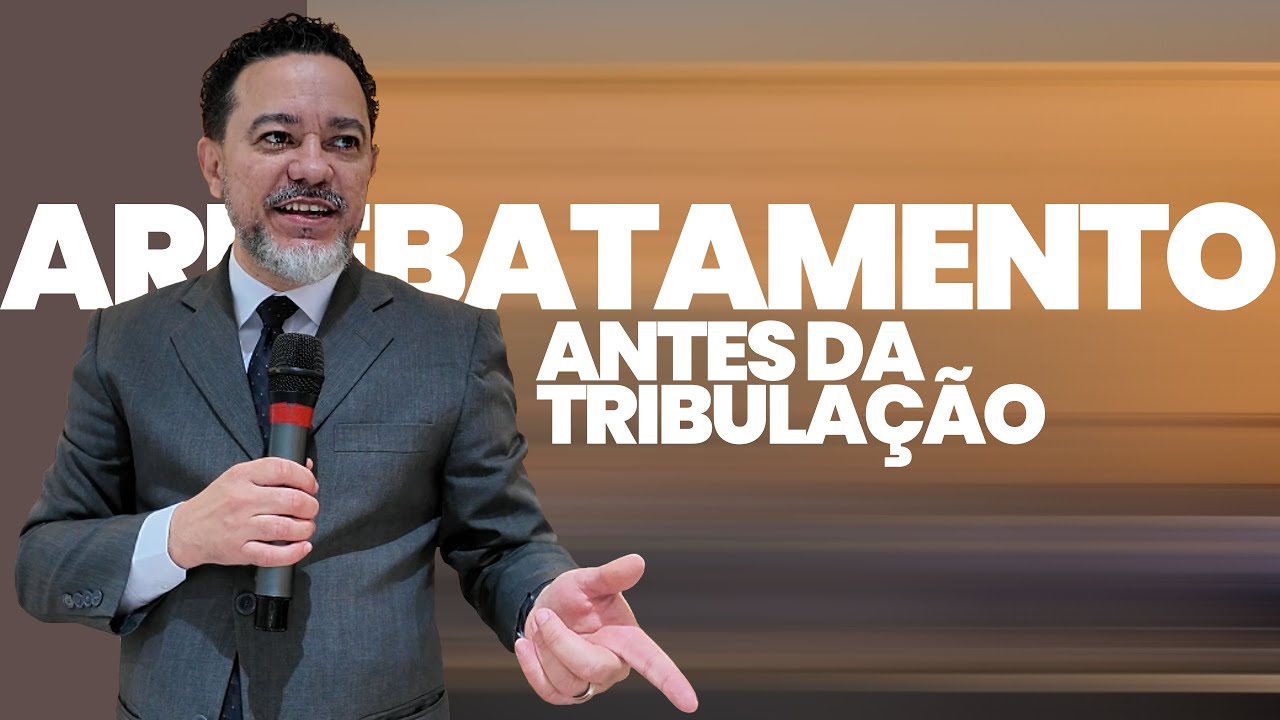 Arrebatamento Antes da Tribulação