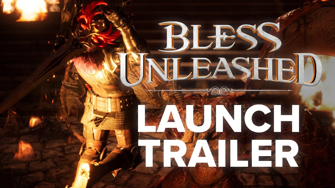 BLESS UNLEASHED - LAUNCH TRAILER