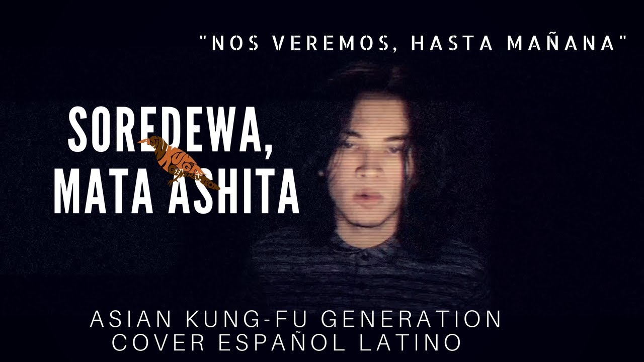 Asian Kung-Fu Generation - Soredewa Mataashita by JesuFan & Arnold02 (COVER LATINO)