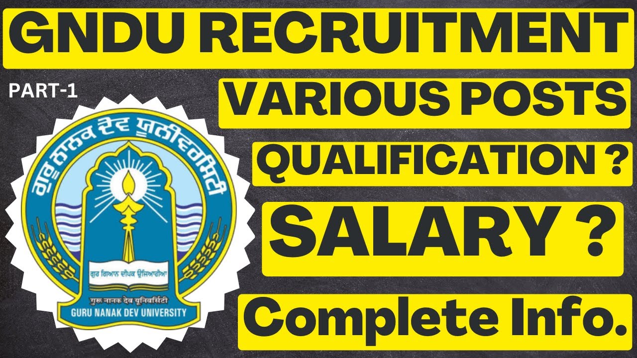 GNDU RECRUITMENT 2023 | GURU NANAK DEV UNIVERSITY RECRUITMENT 2023 | GNDU VARIOUS POSTS RECRUITMENT