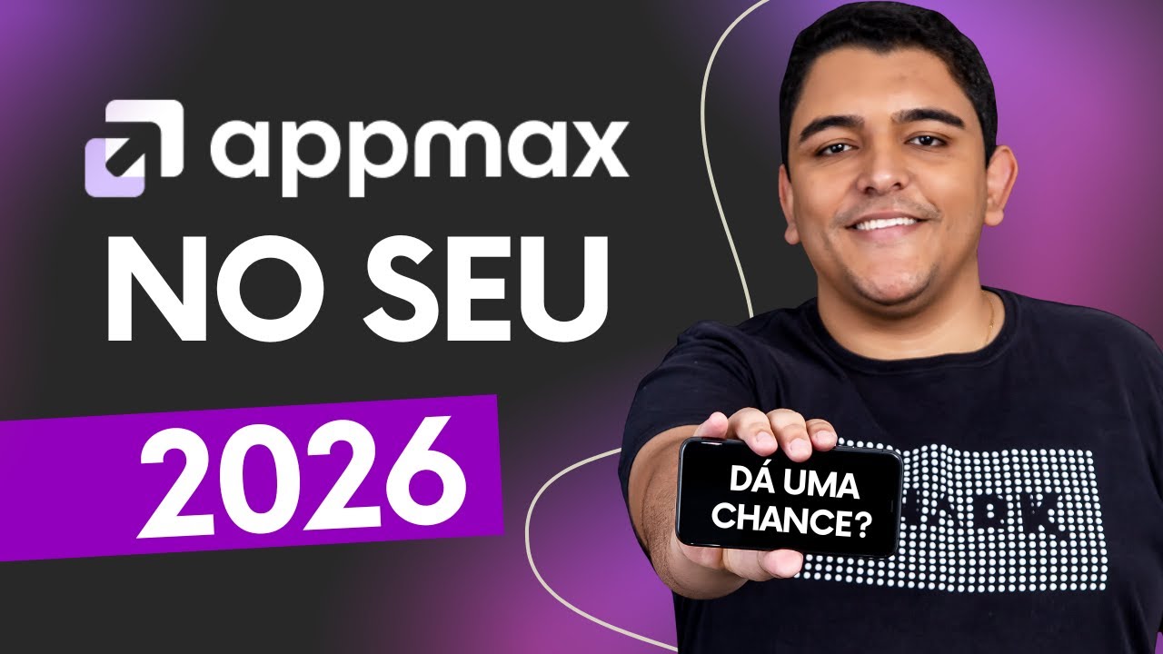 Por que você deveria dar uma chance para a Appmax em 2026
