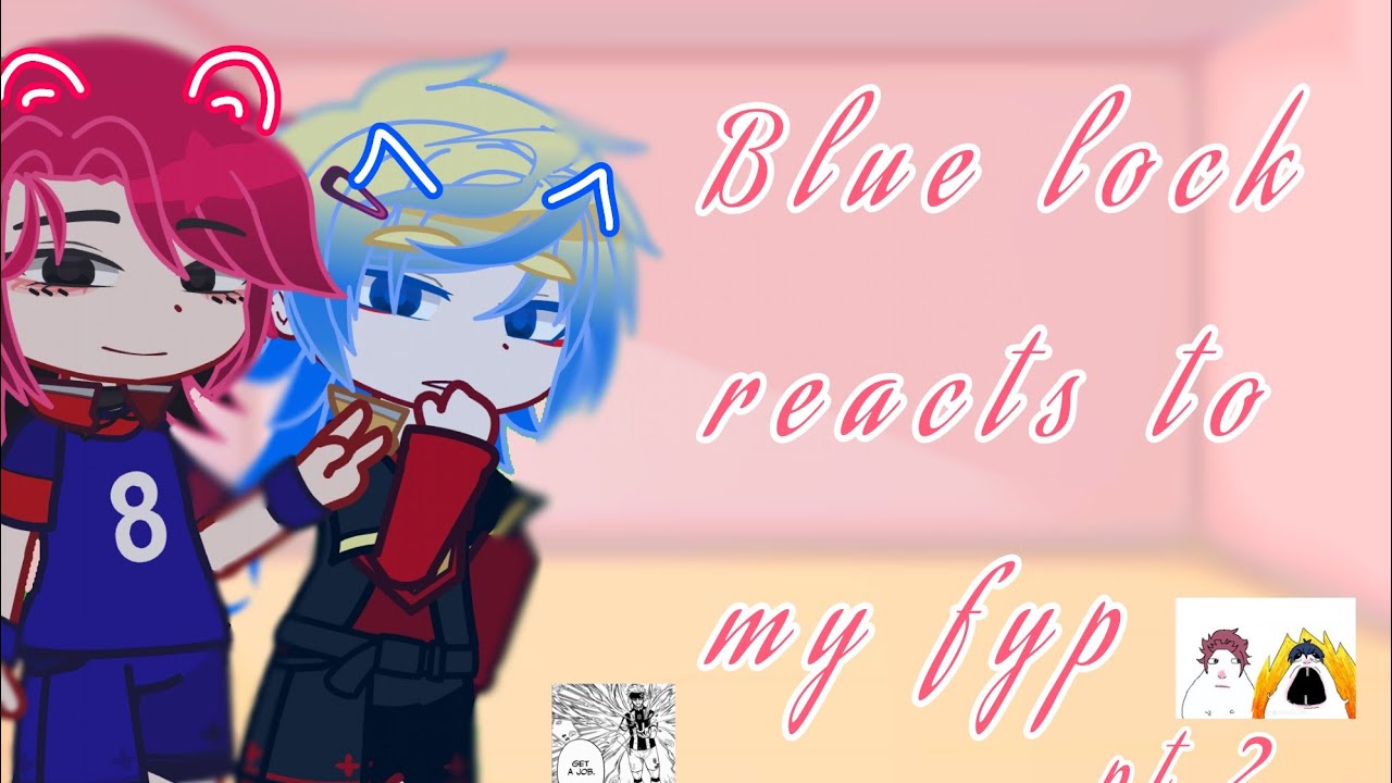 || Blue lock reacts to my fyp || part two || 