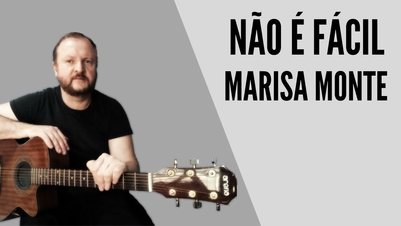 Tutorial 🎸- Não é Fácil (Marisa Monte)