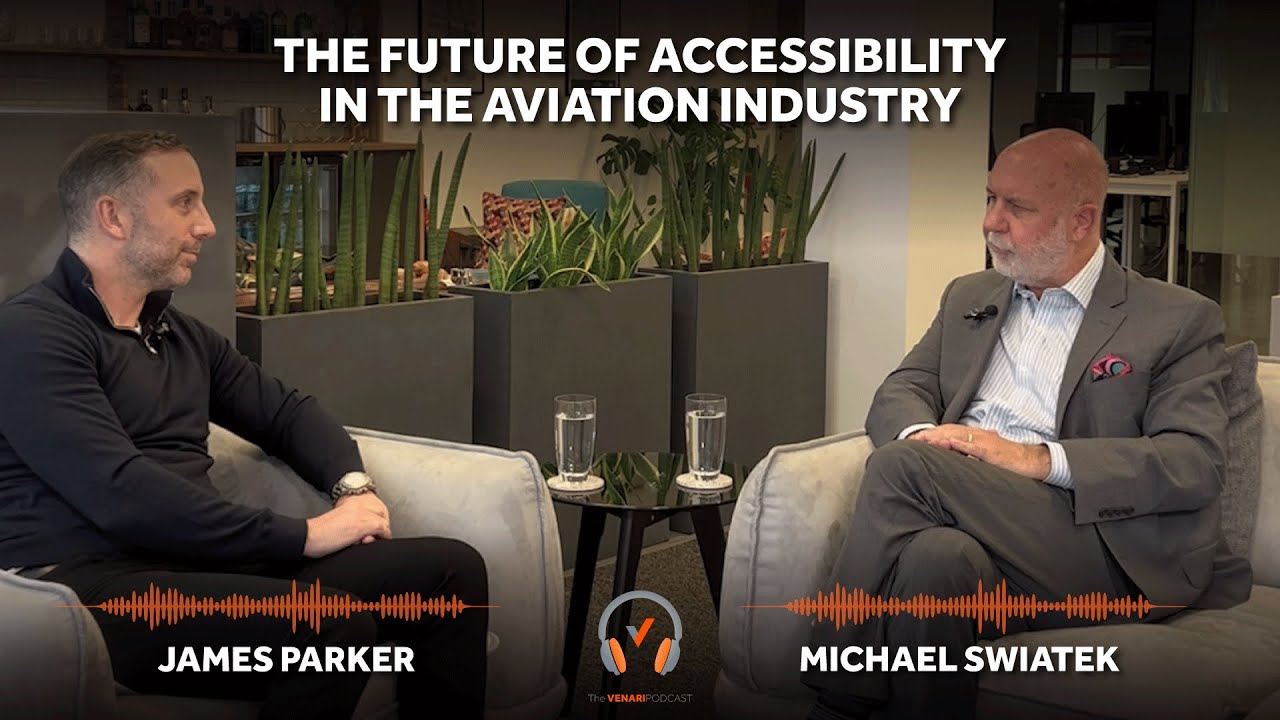 The Future of Accessibility in the Aviation Industry | With CSO Michael Swiatek | The Venari Podcast