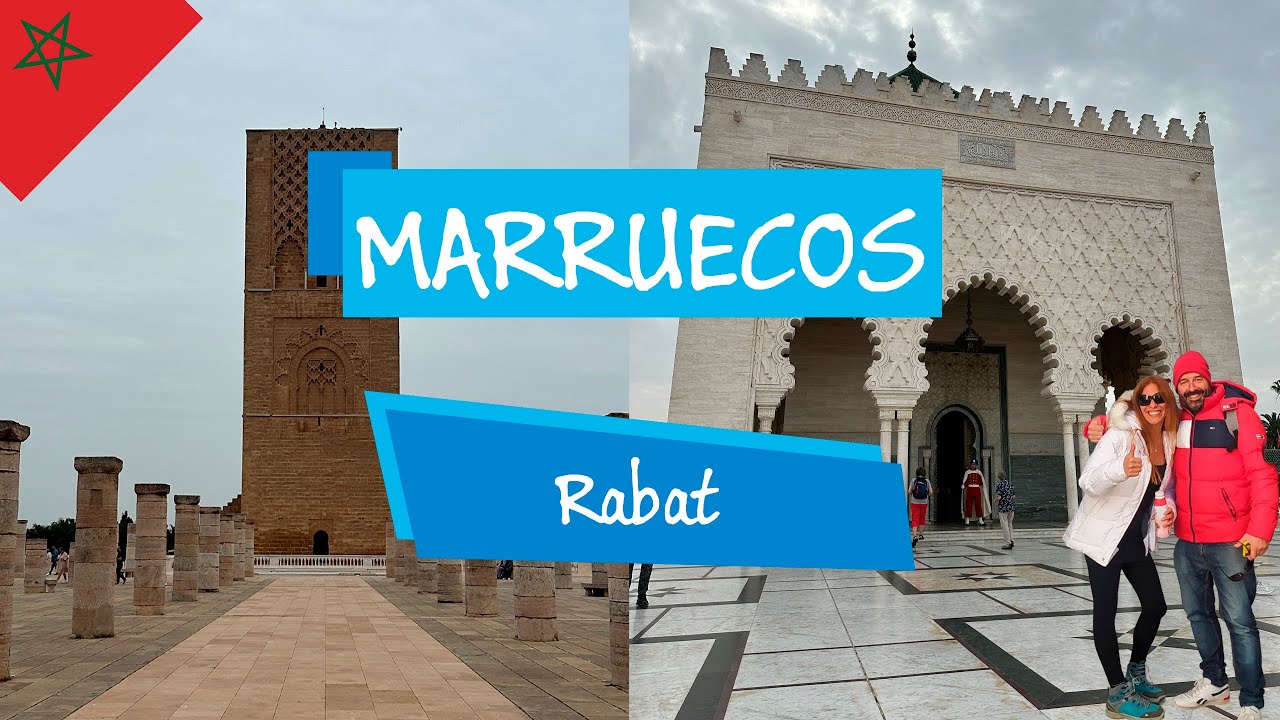 Marruecos - Rabat | #ViajandoConEsmeYAlex