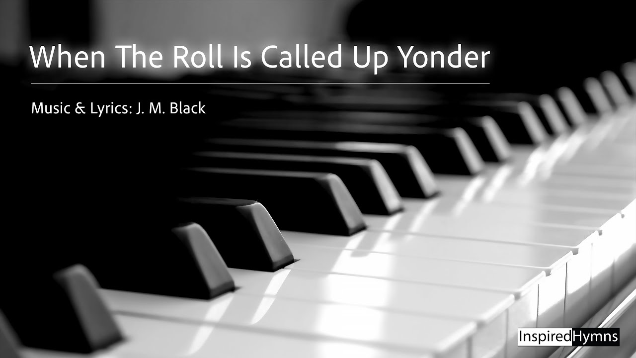 When The Roll Is Called Up Yonder | InspiredHymns