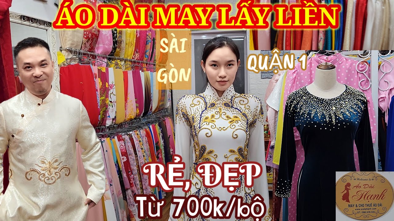 Sài Gòn may áo dài lấy liền ở đâu rẻ đẹp? May từ 700k/bộ - Thuê từ 100k/3ngày || Nick Nguyen