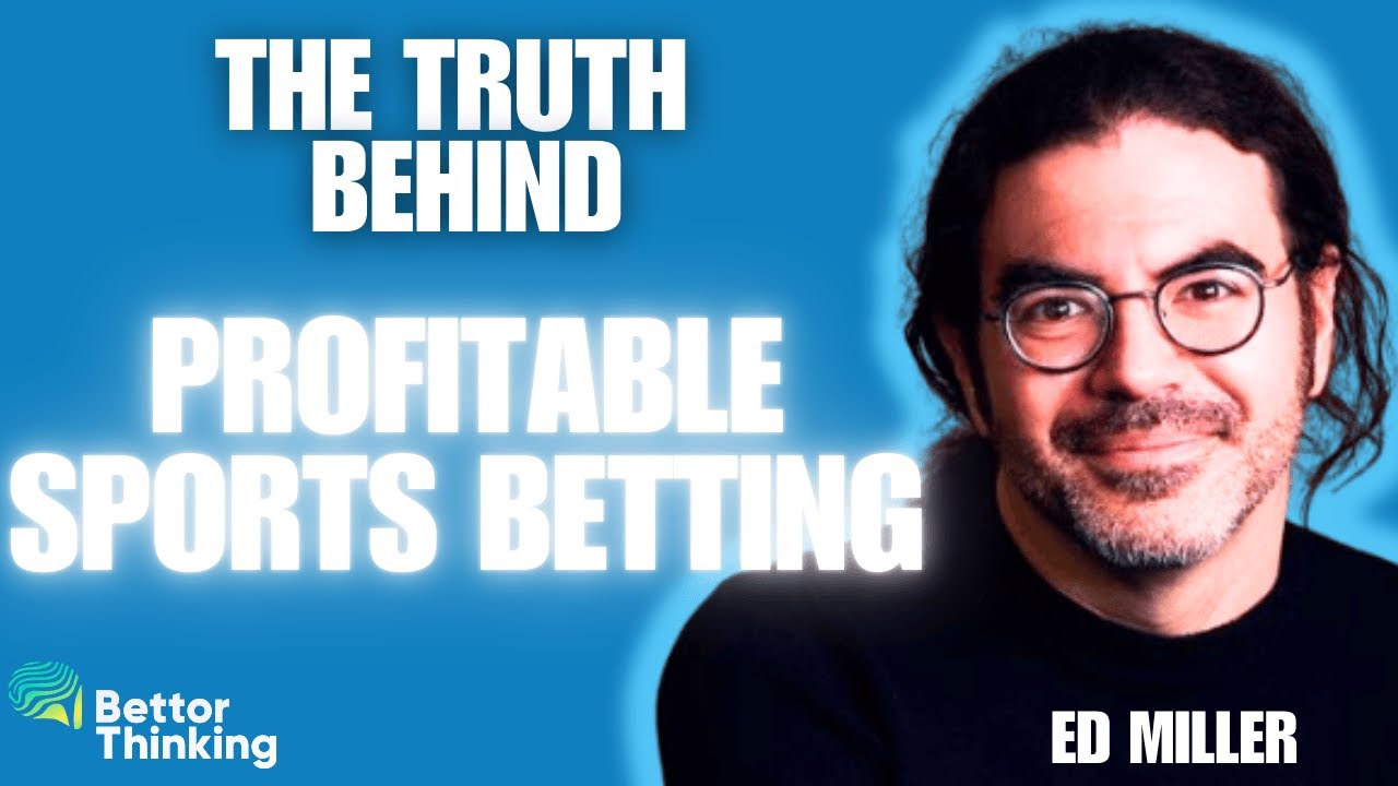 Pro Sports Bettor Ed Miller Reveals How To Make Money in 2025