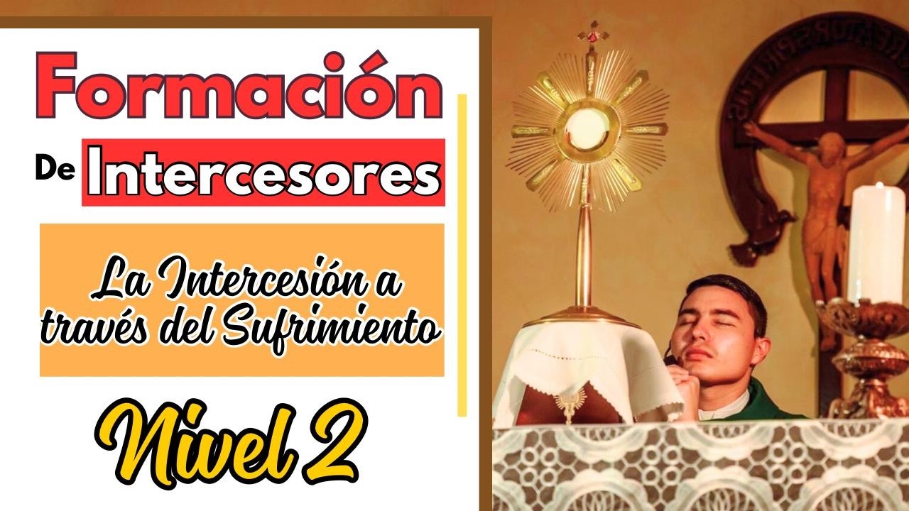 La Intercesión a través del Sufrimiento | Ep. 19 | Formación para intercesores | Nivel 2
