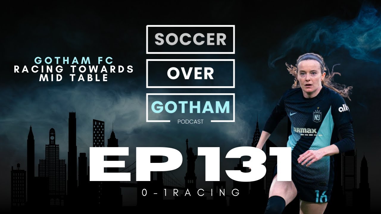 EP 131 Gotham FC 0-1 v Racing. In studio