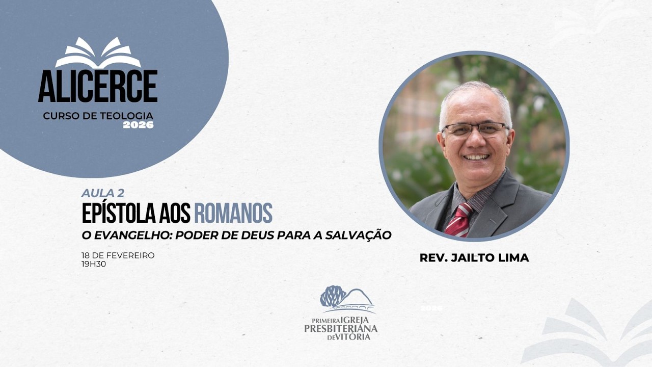 Curso Alicerce I Aula 2 Part. 2 - EPÍSTOLA AOS ROMANOS I 