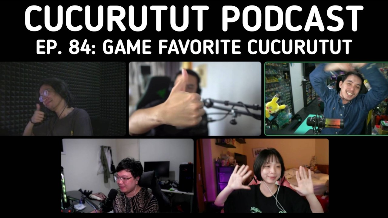 GAME CONSOLE, GAME ONLINE, MOVIE, SERIES, MANGA FAV CUCURUTUT! - Cucurutut Podcast #84