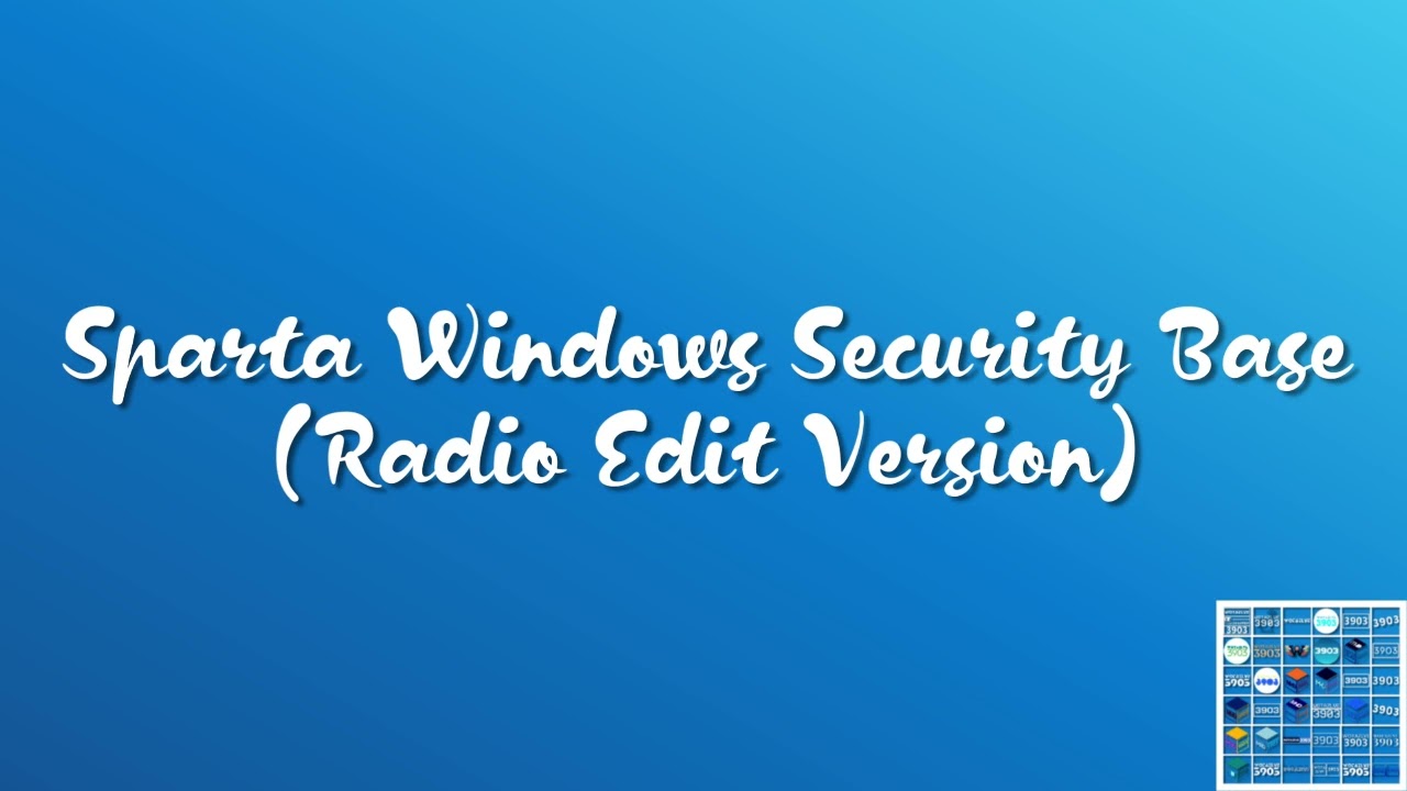 Sparta Windows Security Base (Radio Edit Version)