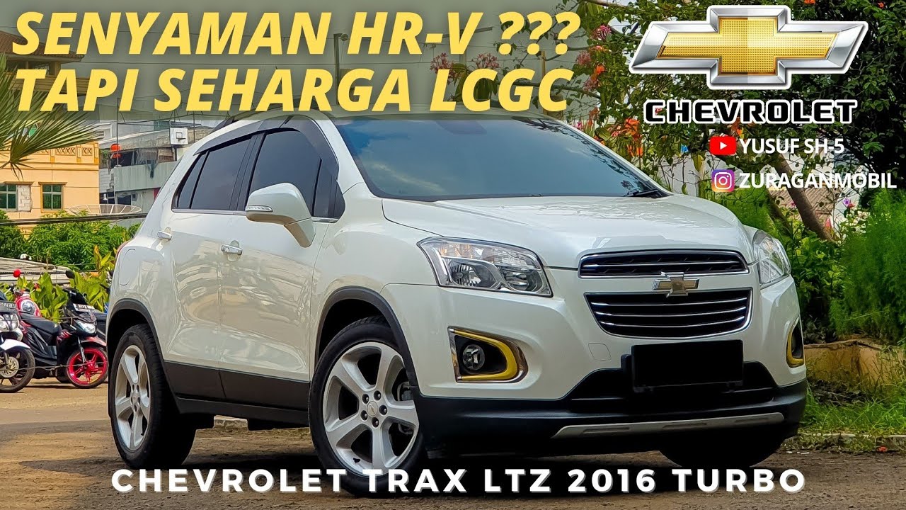 Senyaman HRV Seharga LCGC | Chevrolet Trax Ltz 2016 Turbo - Review indonesia ‼️Sold