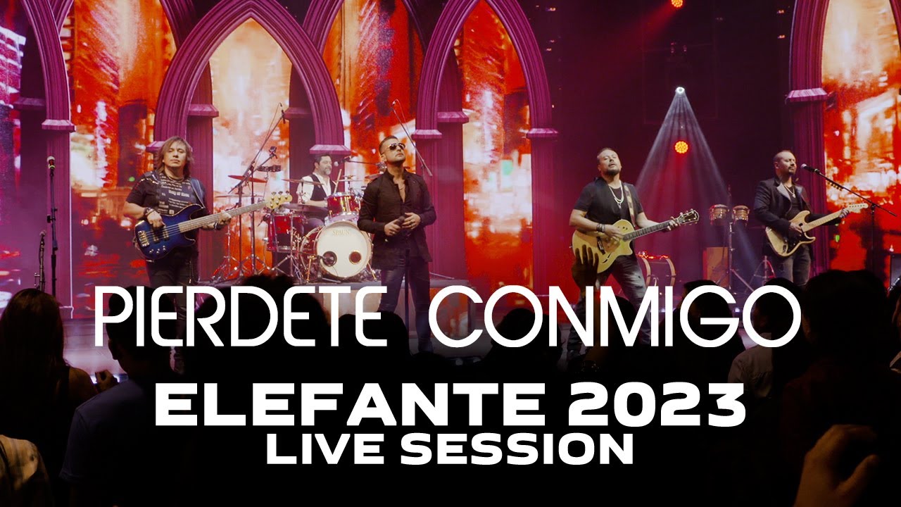Elefante - Pi&eacute;rdete Conmigo (Live Session 2023)