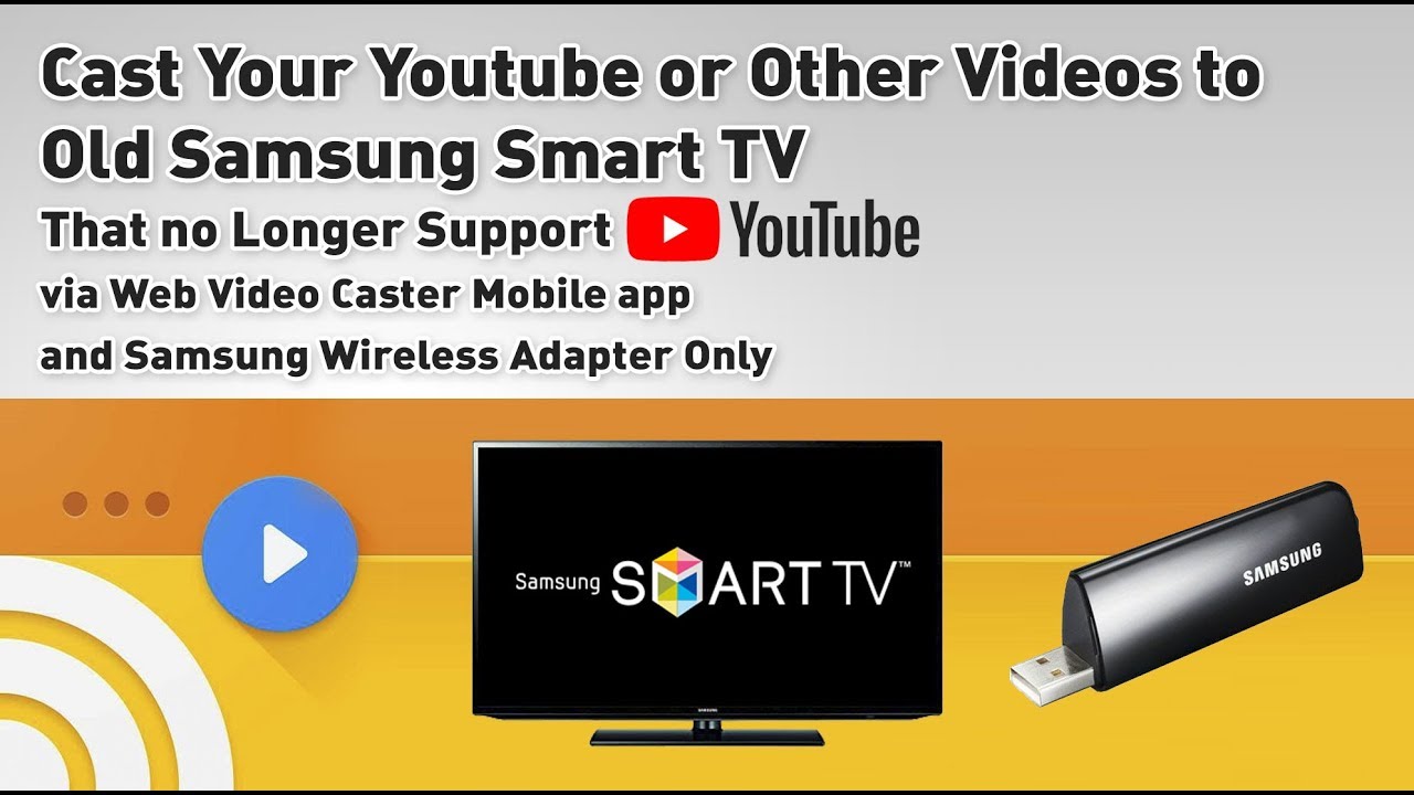 Cast Your YouTube or Other Videos to Old Samsung Smart TV That no Longer Supported