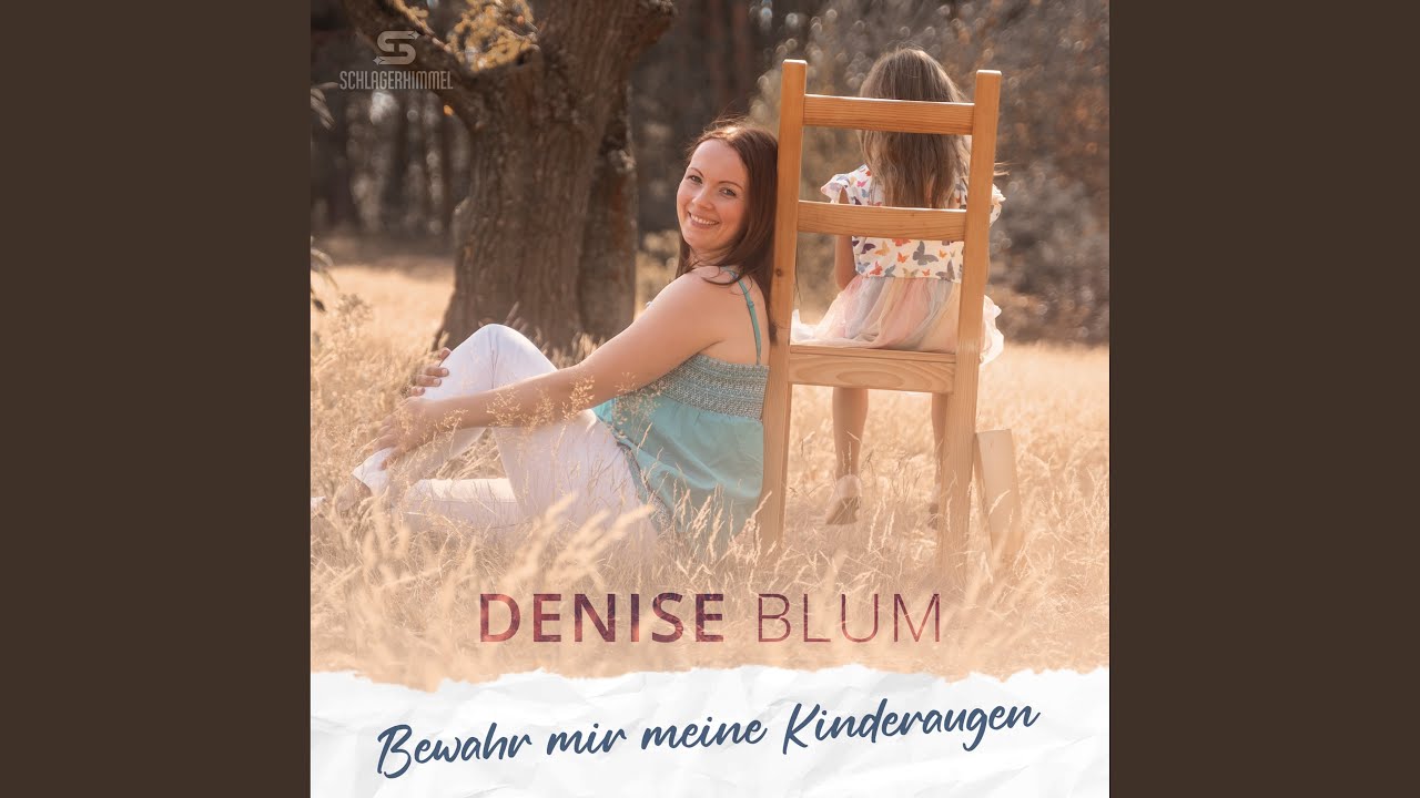 Bewahr mir meine Kinderaugen