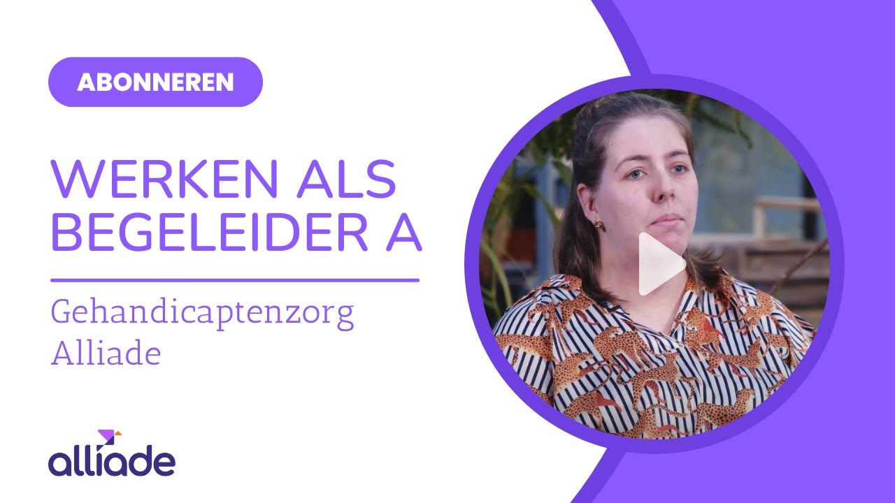 Wendy vertelt over haar werk als werk als begeleider A bij Alliade.