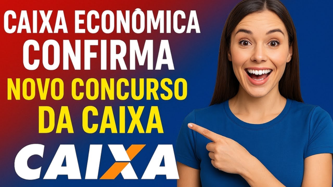 CAIXA ECONÔMICA CONFIRMA NOVO CONCURSO DA CAIXA ESTE ANO PARA NÍVEL MÉDIO E SUPERIOR