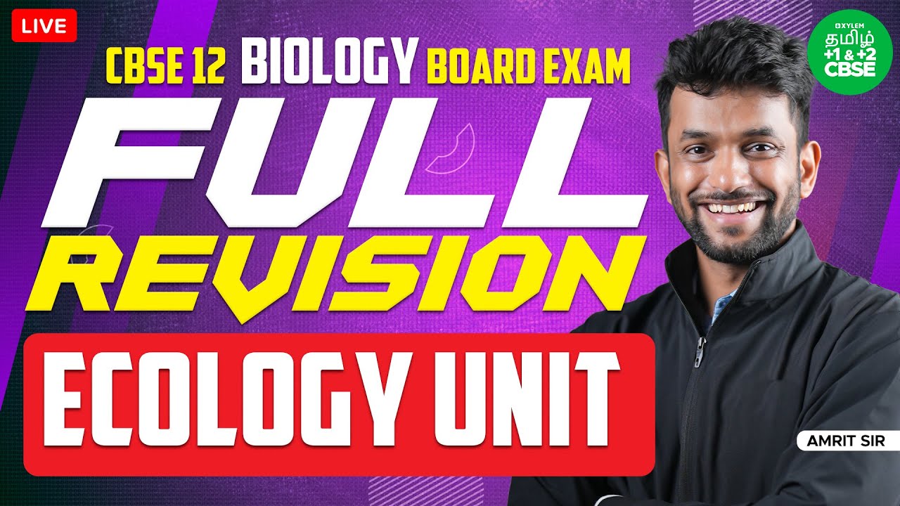 🔥Final Revision..!!! | Ecology Unit   | Xylem CBSE 11&12 Tamil | Xylem Tamil